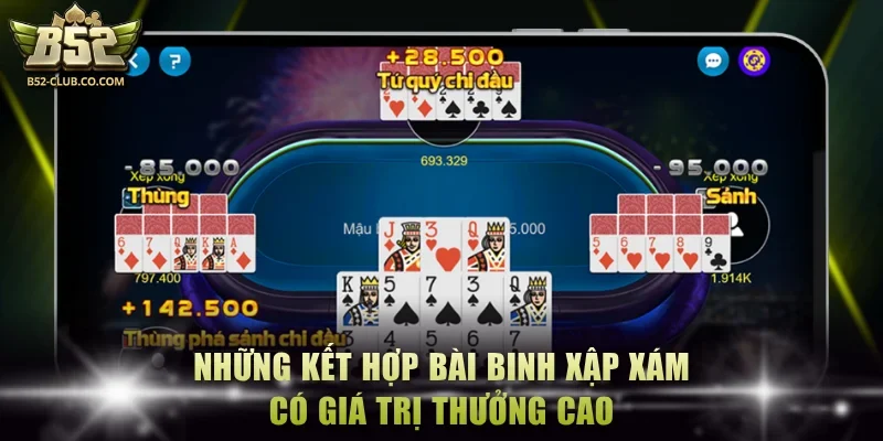 Những kết hợp bài binh xập xám có giá trị thưởng cao